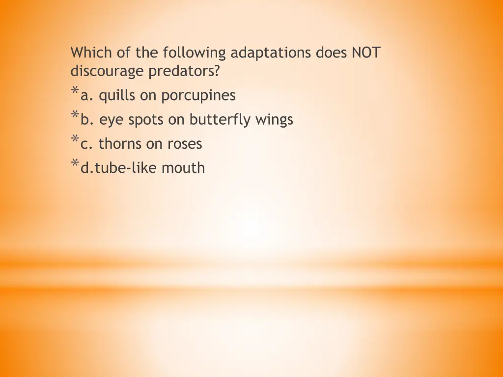 which of the following adaptations does