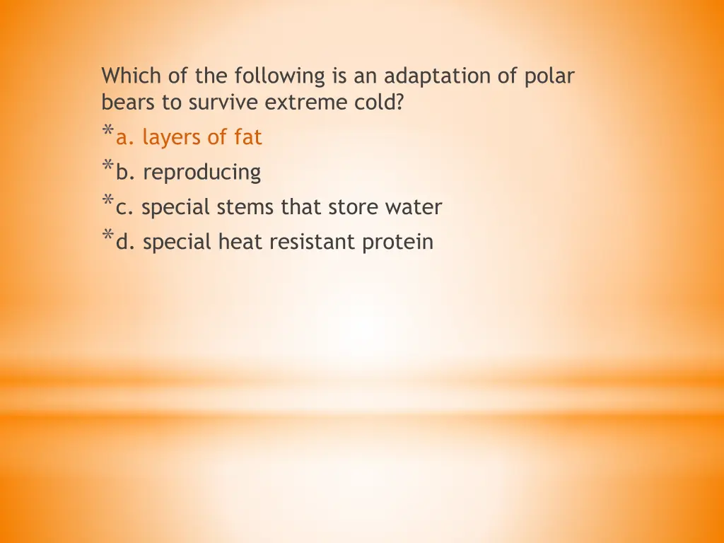 which of the following is an adaptation of polar 1