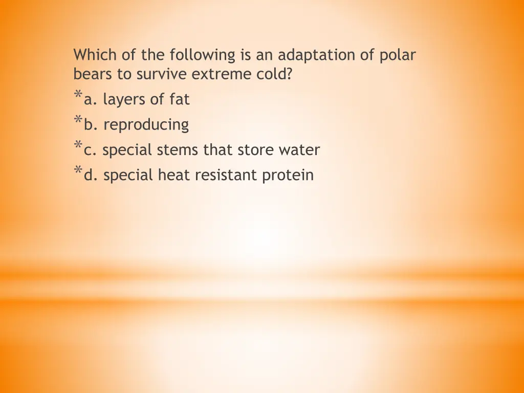 which of the following is an adaptation of polar