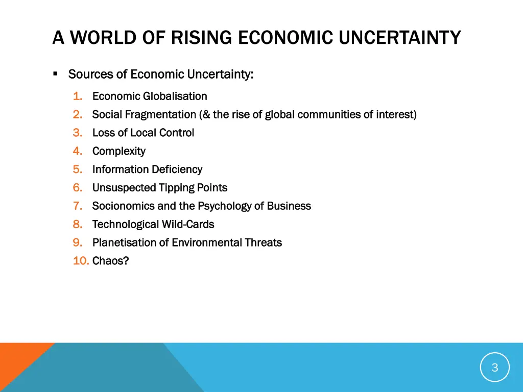 a world of rising economic uncertainty