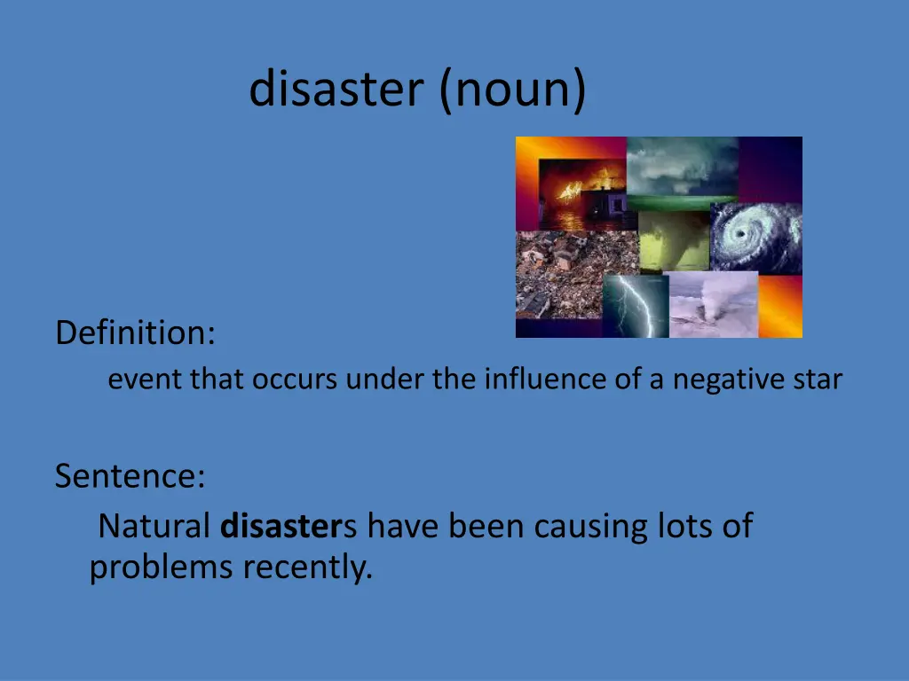 disaster noun
