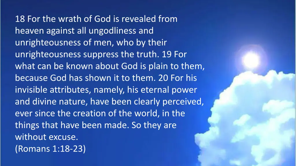 18 for the wrath of god is revealed from heaven