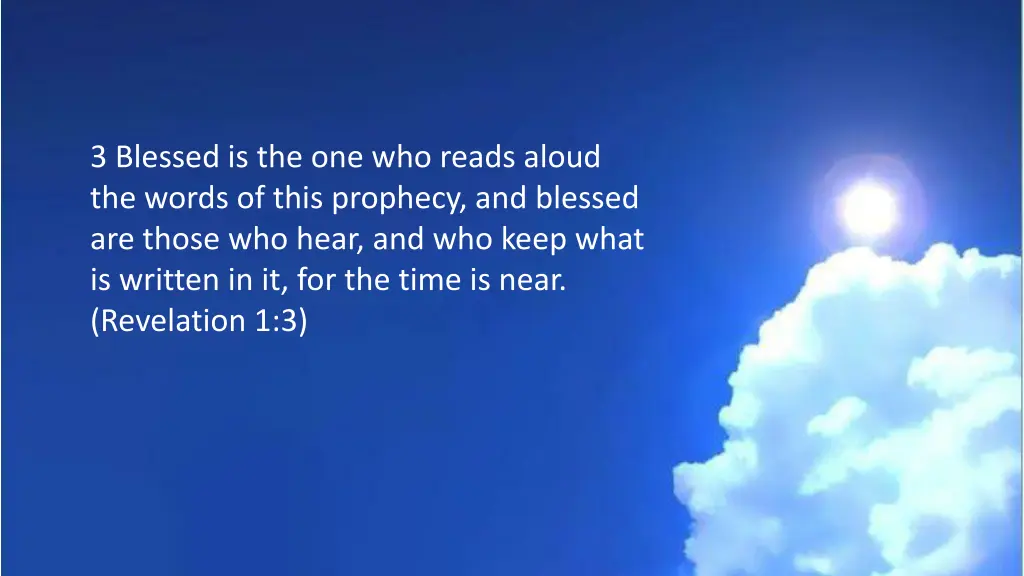 3 blessed is the one who reads aloud the words