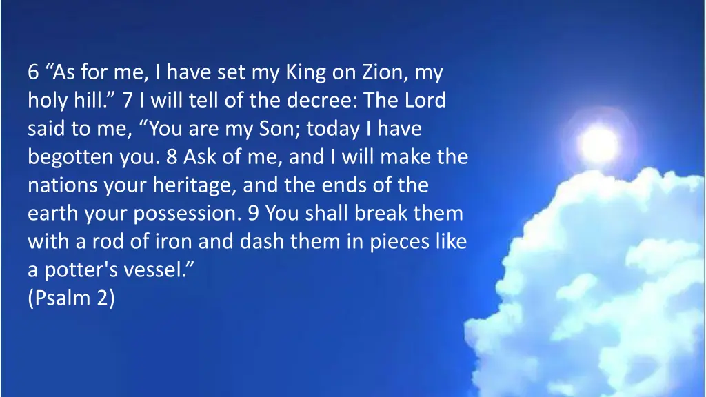 6 as for me i have set my king on zion my holy