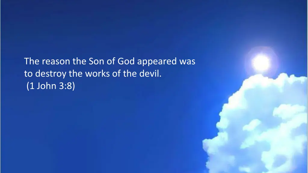 the reason the son of god appeared was to destroy