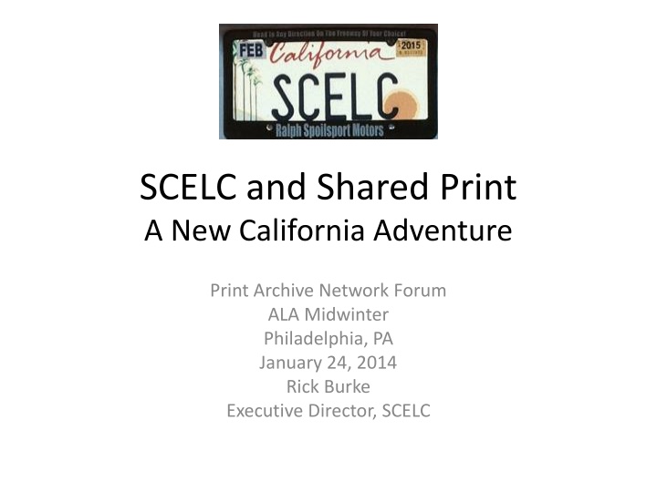 scelc and shared print a new california adventure