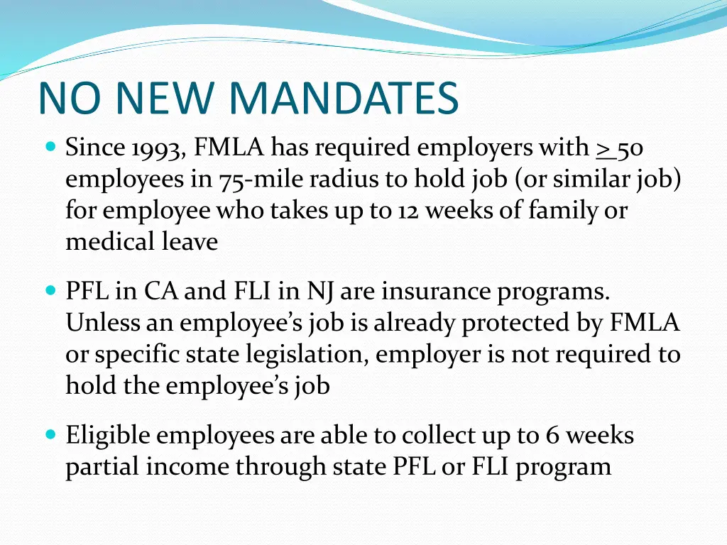 no new mandates since 1993 fmla has required