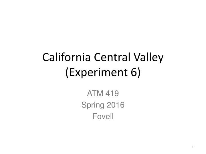 california central valley experiment 6