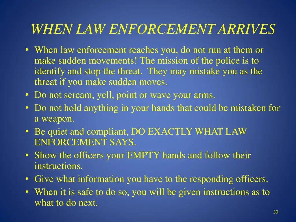 when law enforcement arrives