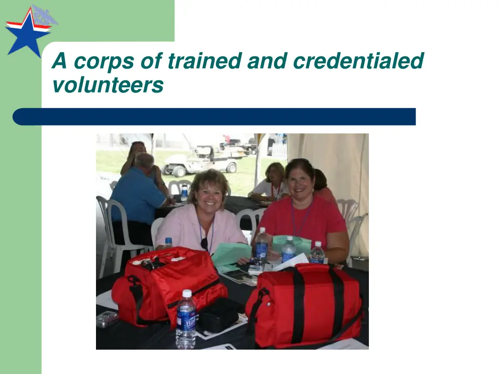 a corps of trained and credentialed volunteers