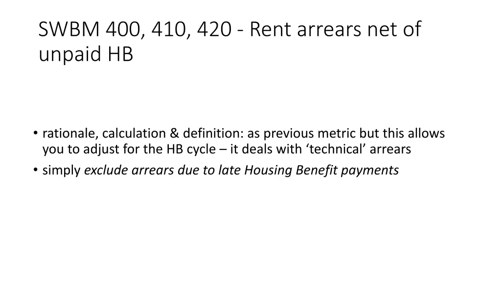 swbm 400 410 420 rent arrears net of unpaid hb