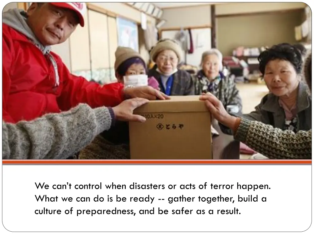 we can t control when disasters or acts of terror