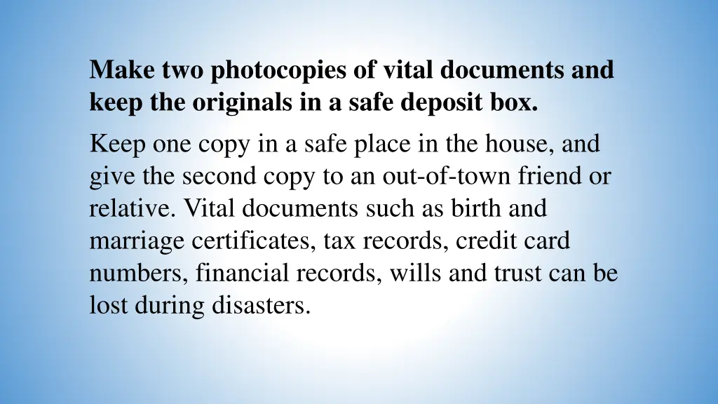 make two photocopies of vital documents and keep