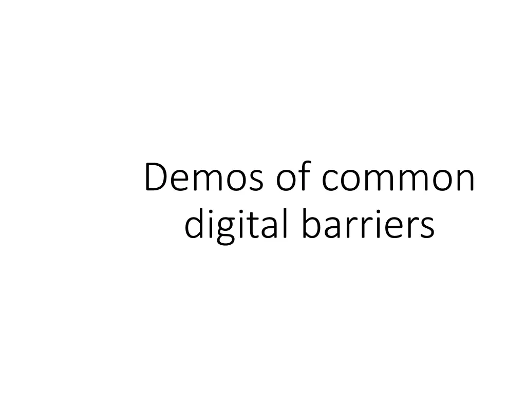 demos of common digital barriers