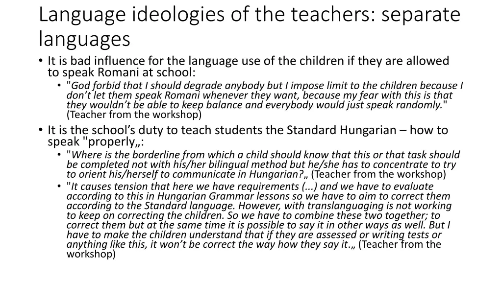 language ideologies of the teachers separate