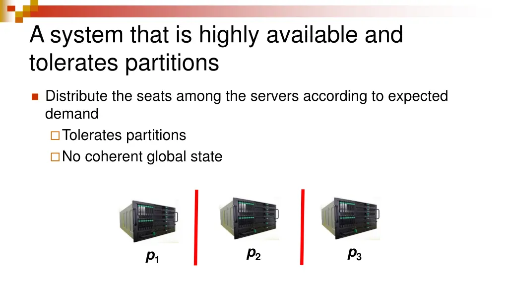 a system that is highly available and tolerates