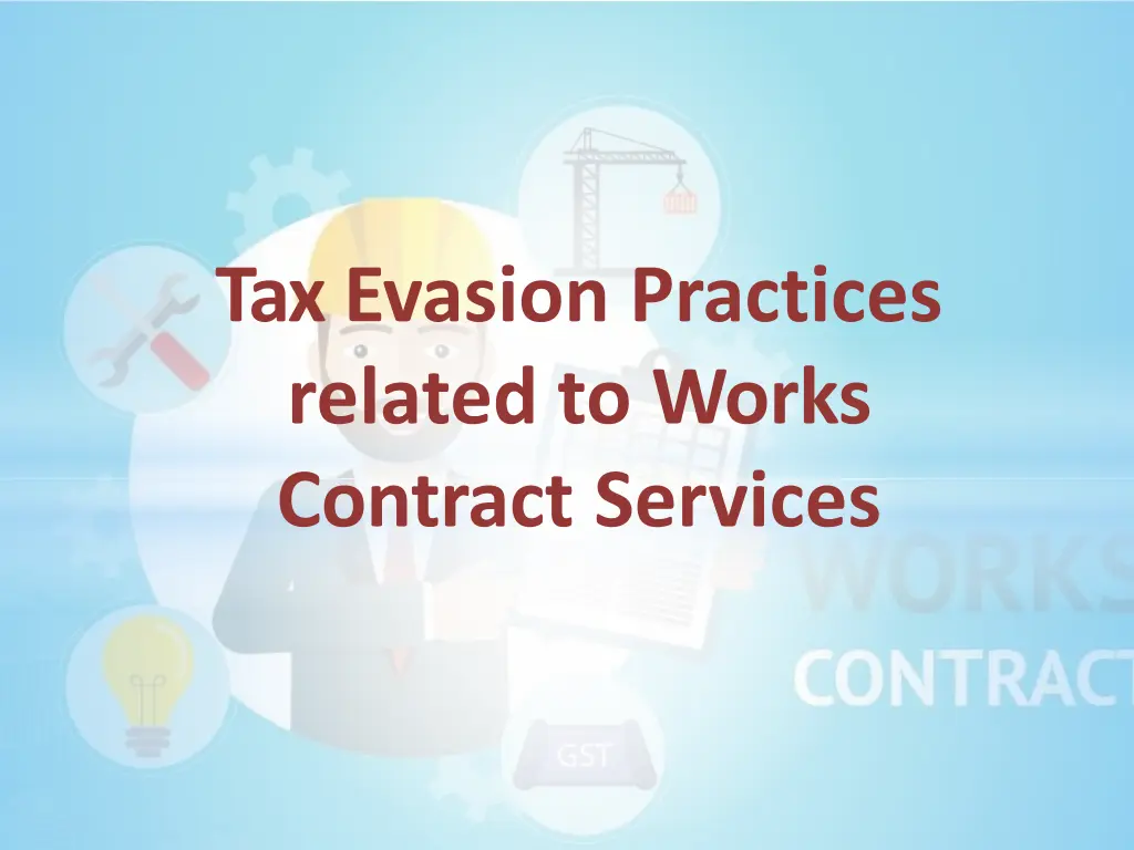 taxevasion practices related to works contract