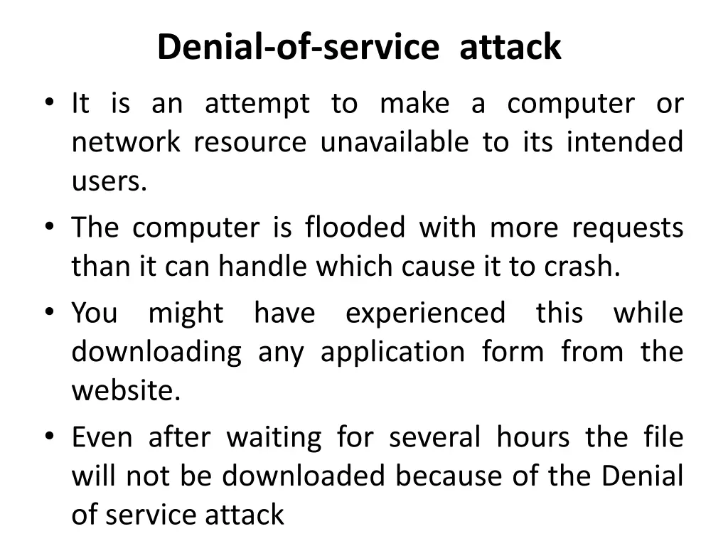 denial of service attack it is an attempt to make