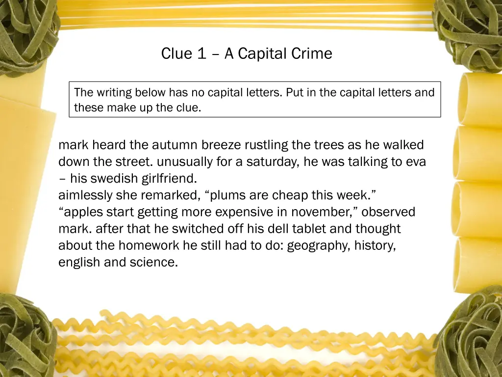 clue 1 a capital crime