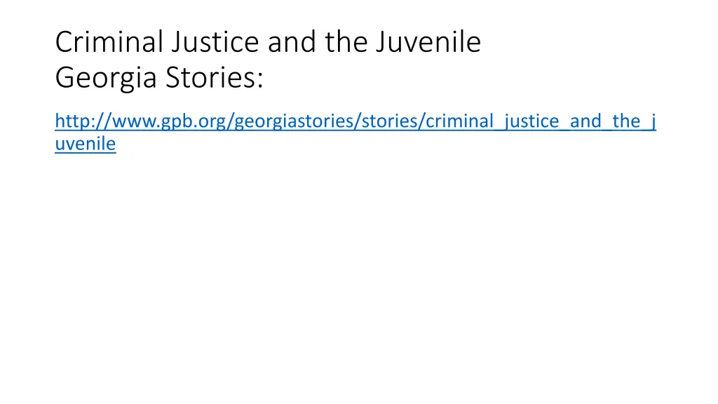 criminal justice and the juvenile georgia stories