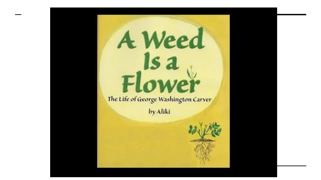 a weed is a flower