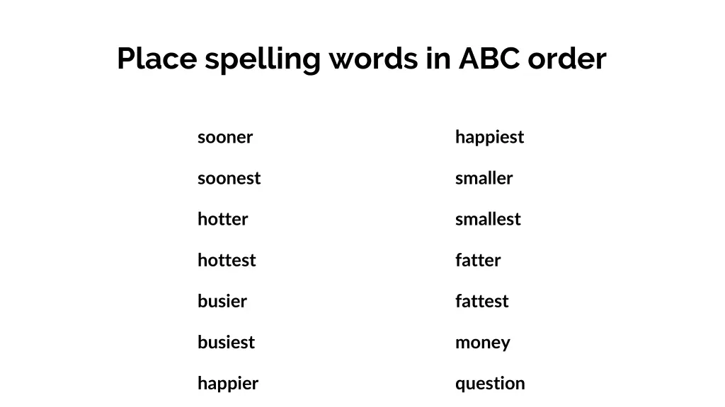 place spelling words in abc order