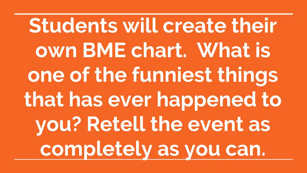 students will create their own bme chart what