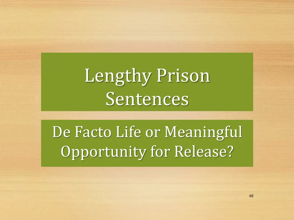 lengthy prison sentences