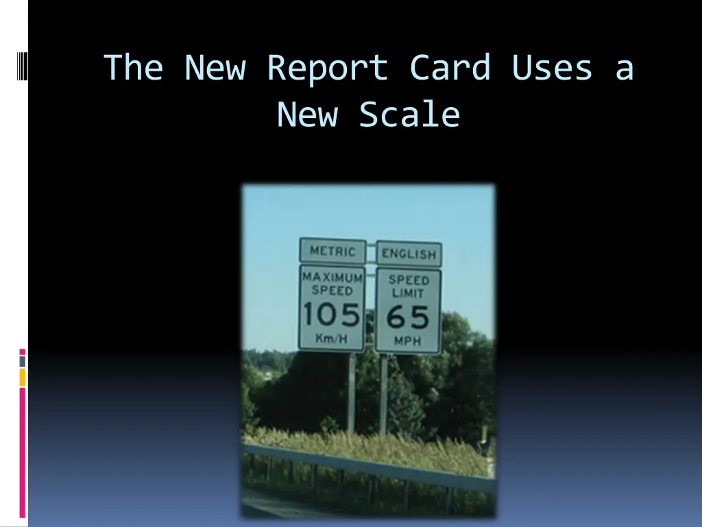 the new report card uses a new scale