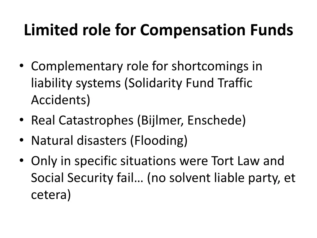 limited role for compensation funds