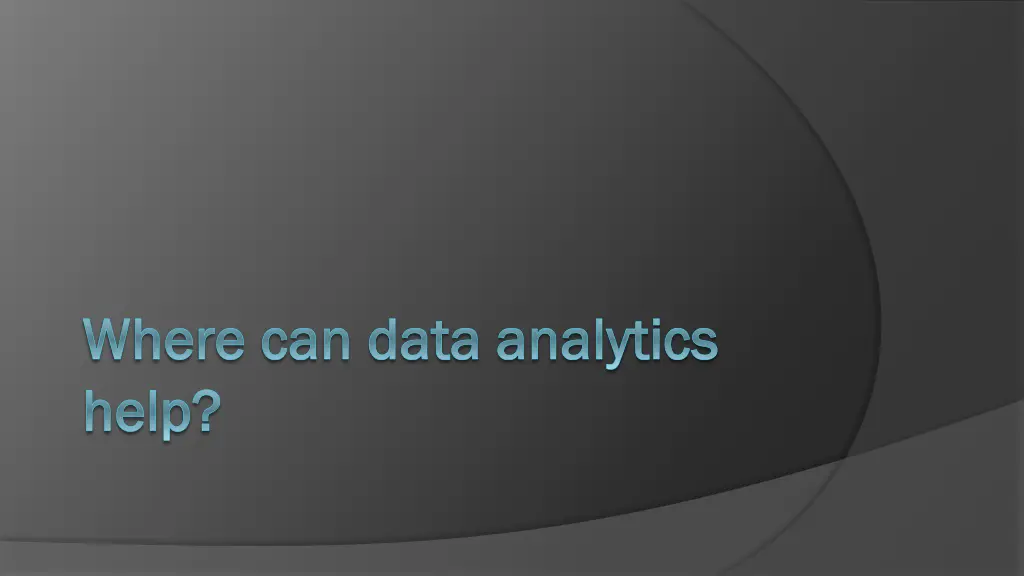 where can data analytics where can data analytics