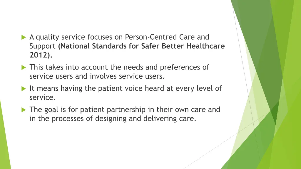 a quality service focuses on person centred care