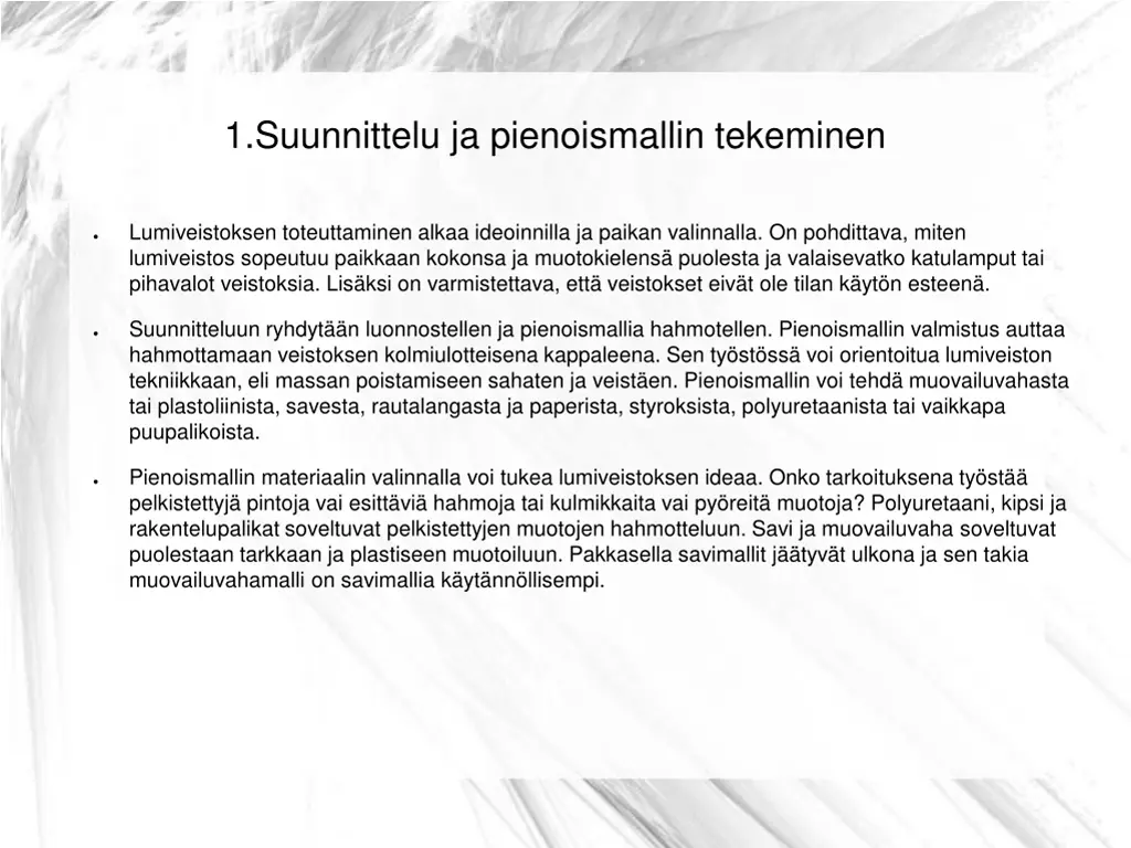 1 suunnittelu ja pienoismallin tekeminen