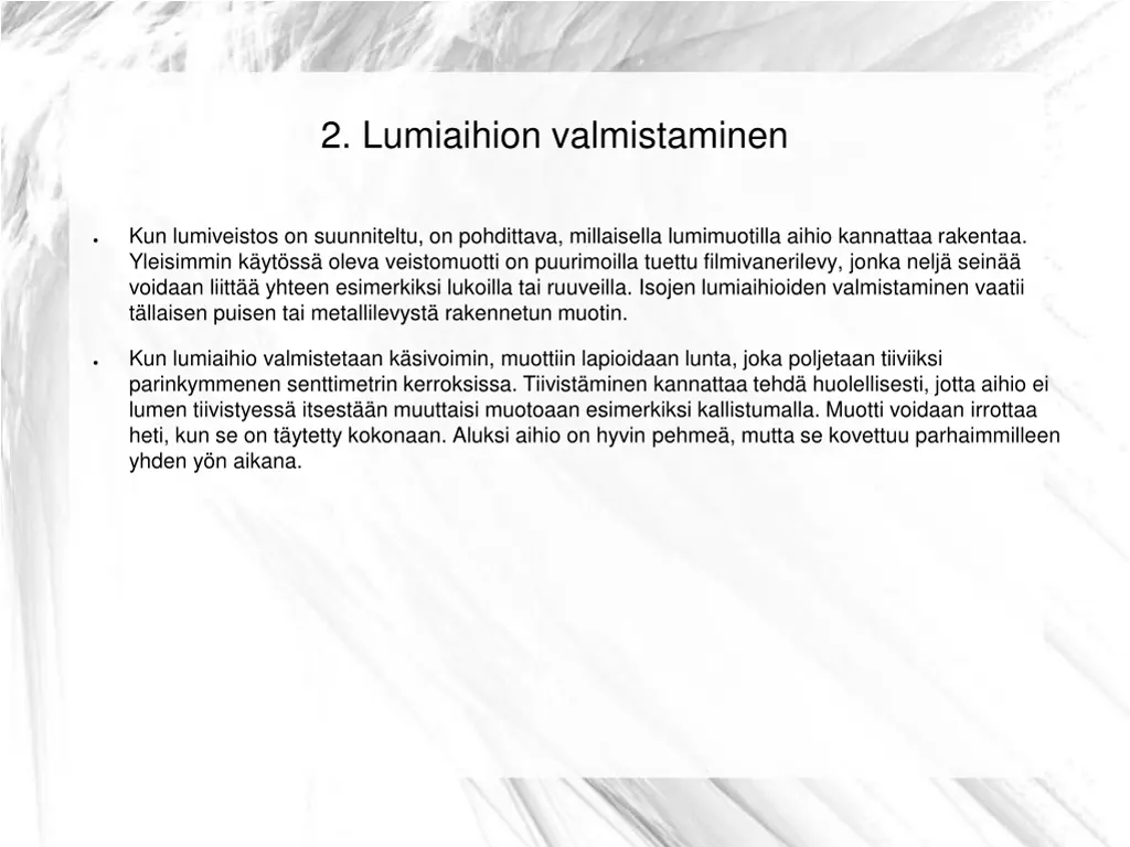 2 lumiaihion valmistaminen