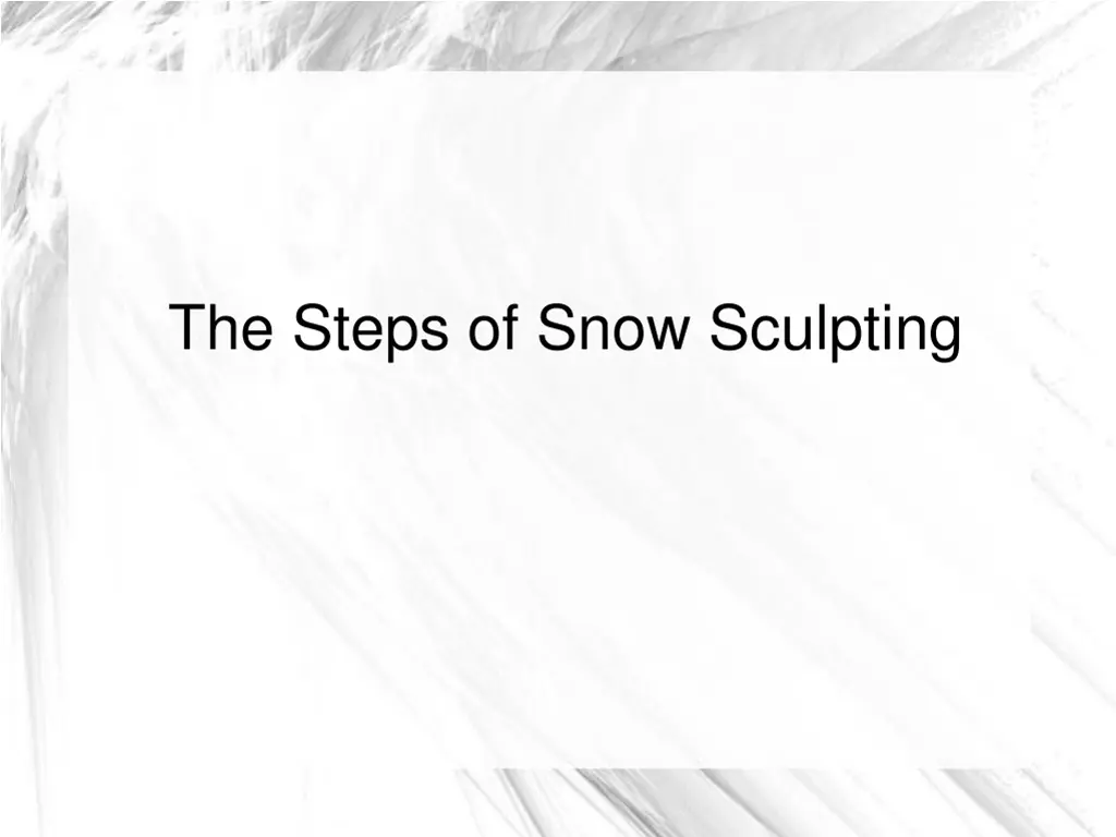 the steps of snow sculpting