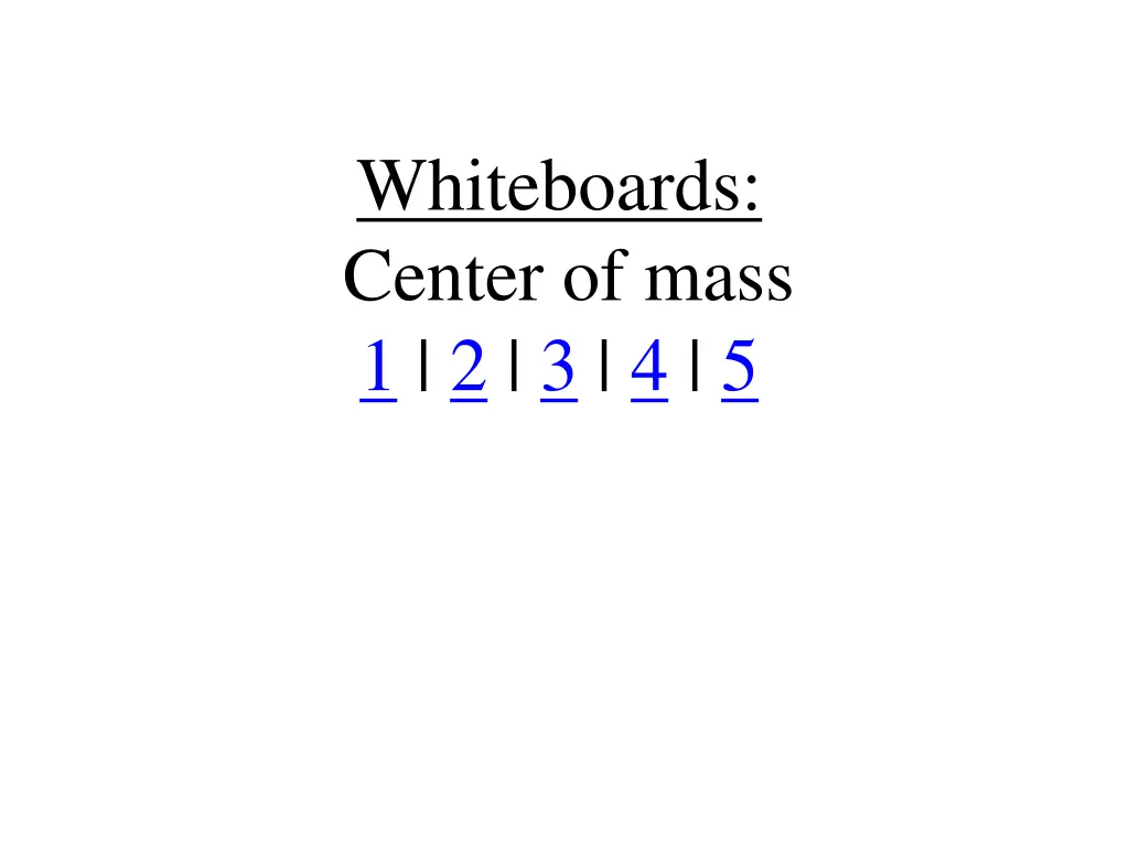 whiteboards center of mass 1 2 3 4 5