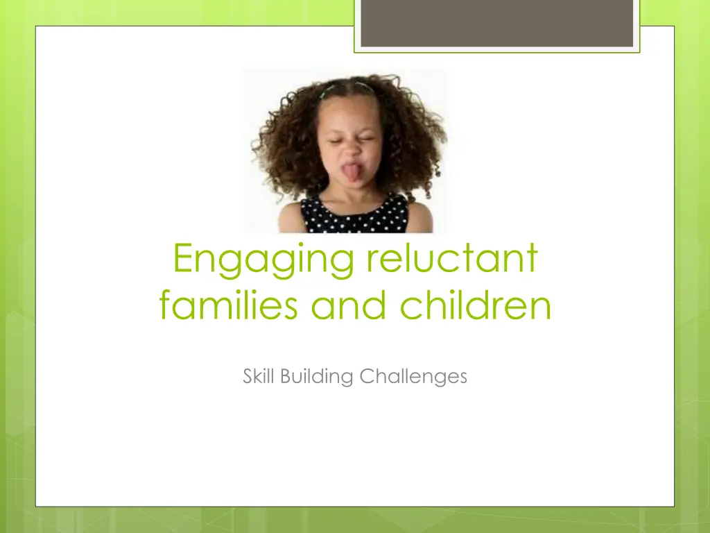 engaging reluctant families and children