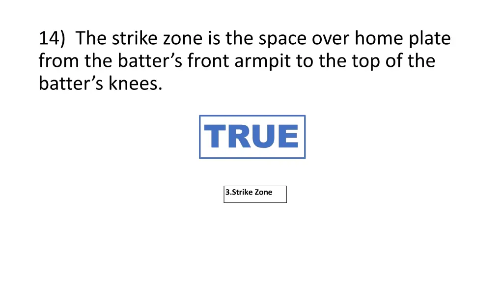 14 the strike zone is the space over home plate