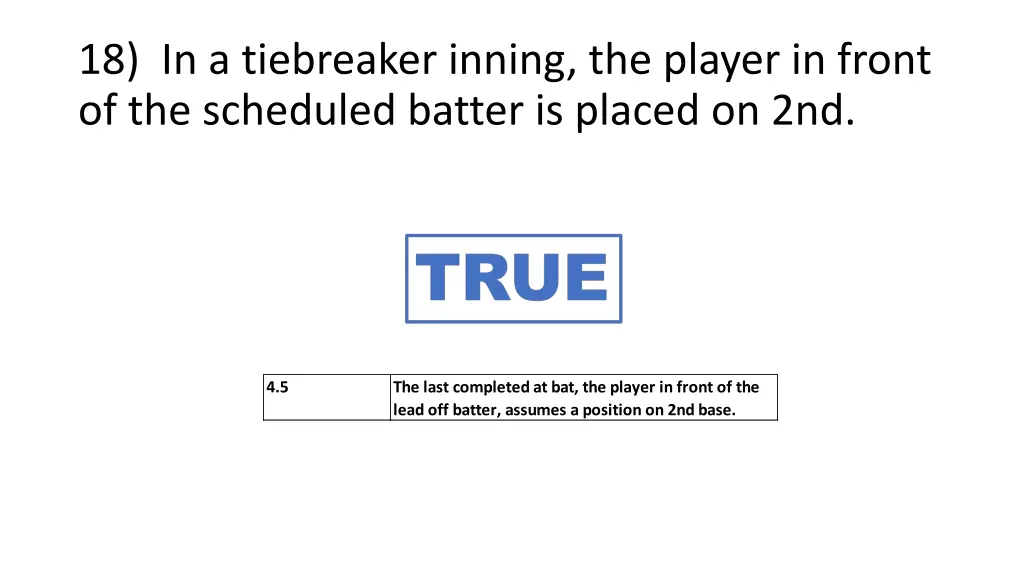 18 in a tiebreaker inning the player in front