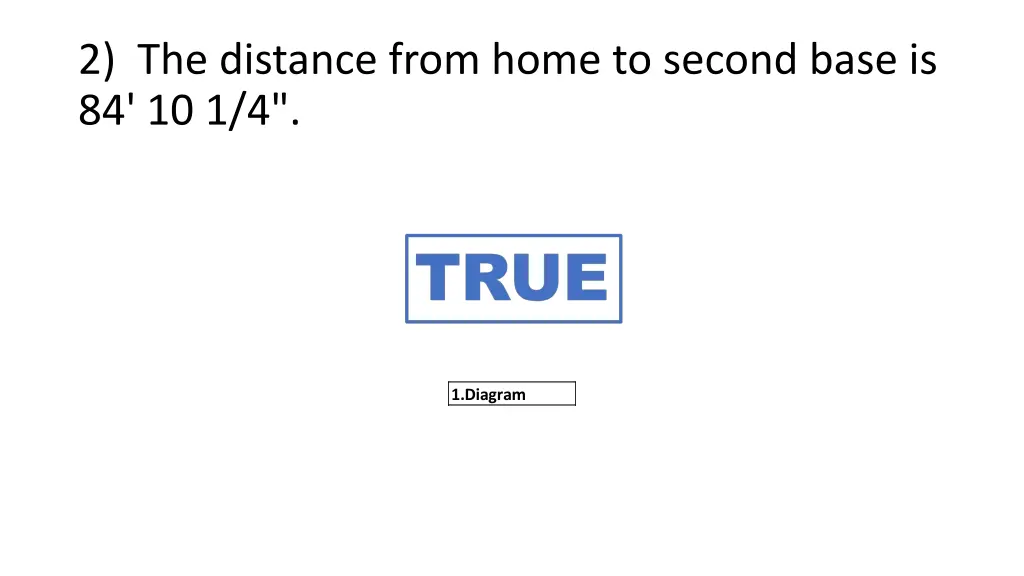 2 the distance from home to second base