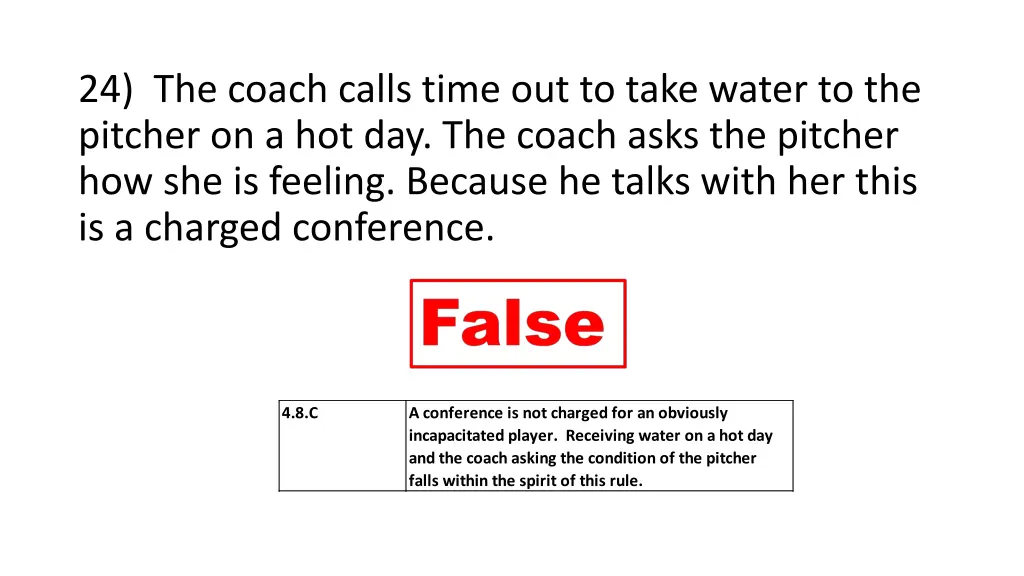 24 the coach calls time out to take water