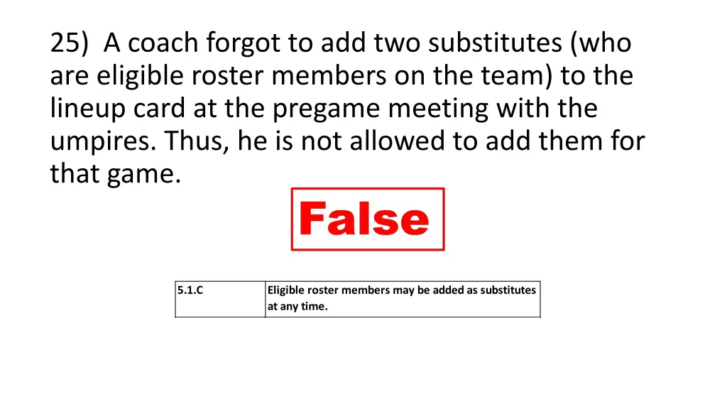 25 a coach forgot to add two substitutes