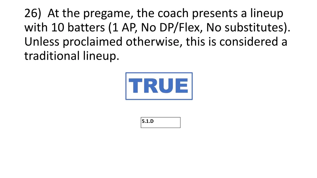 26 at the pregame the coach presents a lineup