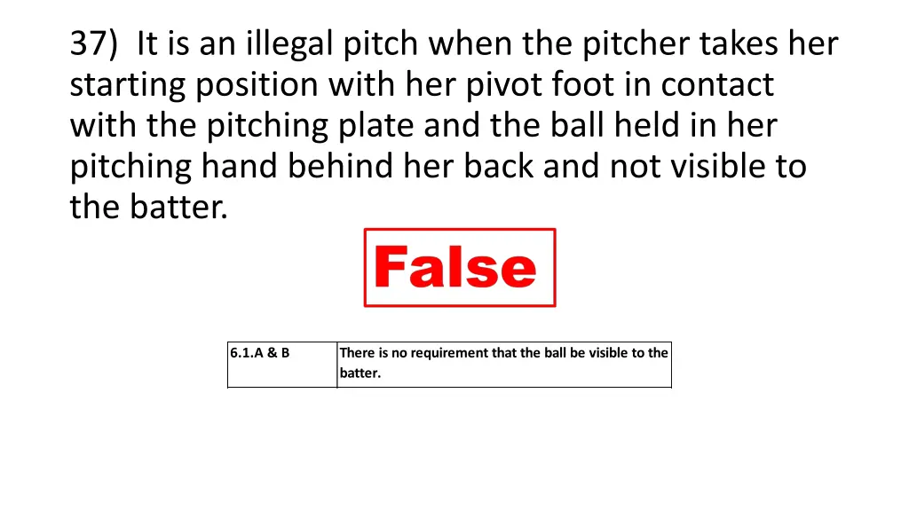 37 it is an illegal pitch when the pitcher takes