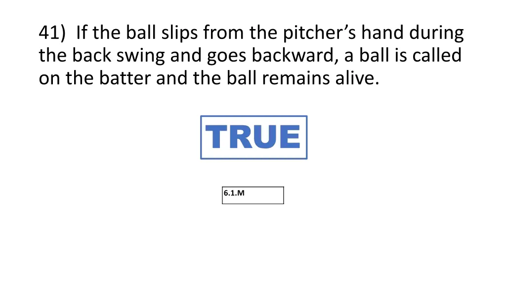 41 if the ball slips from the pitcher s hand