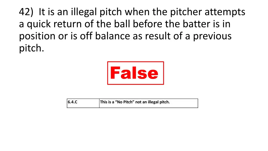 42 it is an illegal pitch when the pitcher