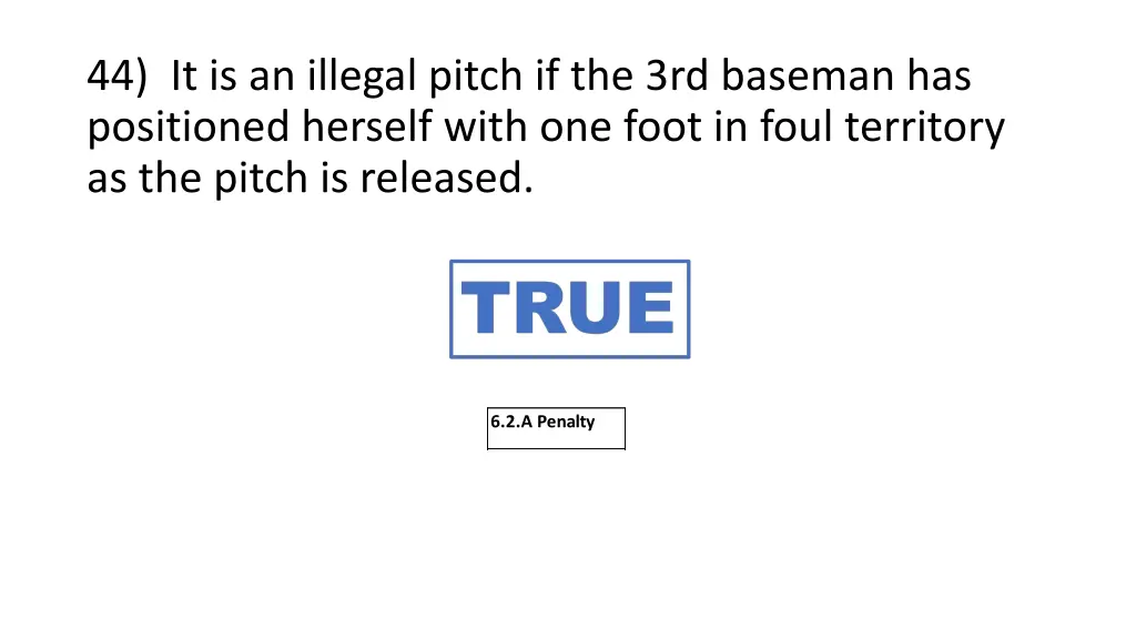 44 it is an illegal pitch if the 3rd baseman