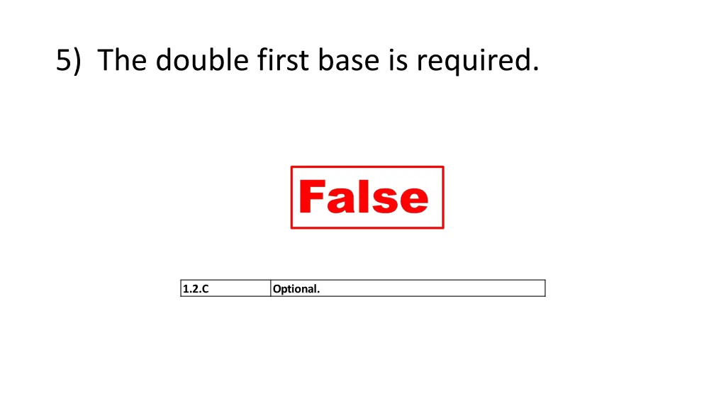 5 the double first base is required