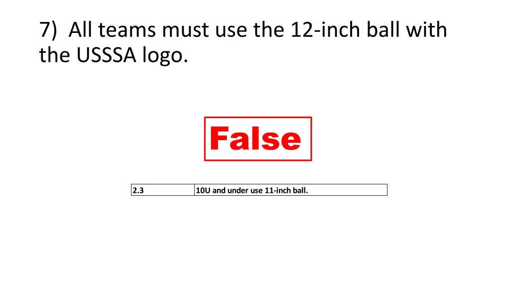 7 all teams must use the 12 inch ball with