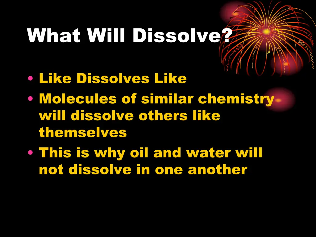 what will dissolve